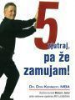 5 ZJUTRAJ, PA ŽE ZAMUJAM!