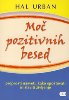 Moč pozitivnih besed (Preprosti nasveti, kako spoštovati in slaviti življenje)