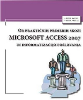 Ob praktičnih primerih skozi MS Access 2007 in informatizacijo poslovanja